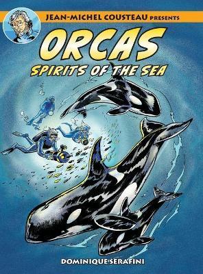 Jean-Michel Cousteau Presents ORCAS: Spirits of the Seas - Dominique Serafini