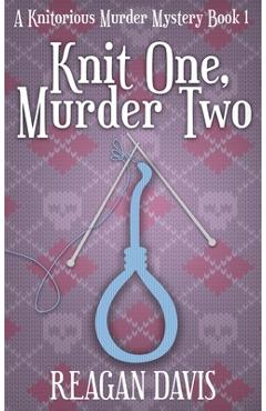 Poza produsului Knit One, Murder Two: A Knitorious Murder Mystery - 