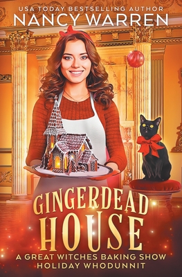 Gingerdead House: A culinary cozy mystery holiday whodunnit - Nancy Warren