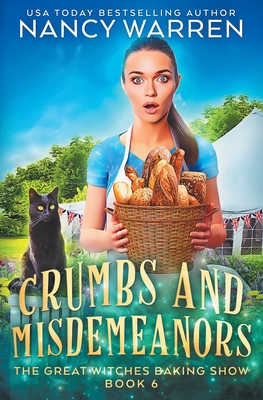Crumbs and Misdemeanors: The Great Witches Baking Show - Nancy Warren