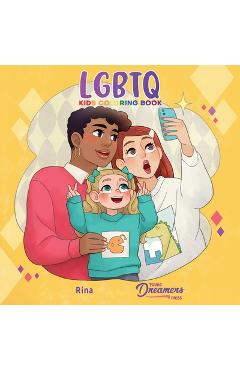 Coperta cărții 'LGBTQ Kids Coloring Book: For Kids Ages 4-8, 9-12 - Young Dreamers Press'