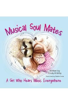 Poza produsului Musical Soul Mates: A Girl Who Hears Music Everywhere - Cindy B. Witty