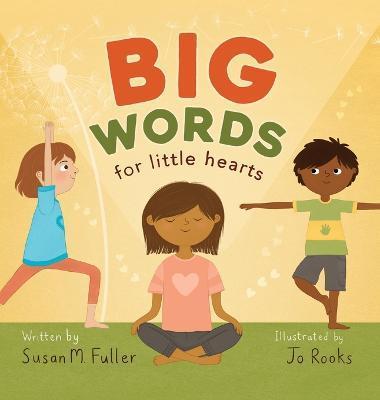 Big Words for Little Hearts - Susan M. Fuller