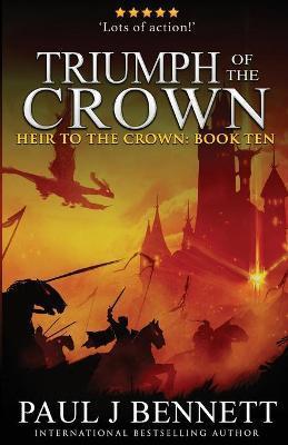 Triumph of the Crown: An Epic Fantasy Novel - Paul J. Bennett