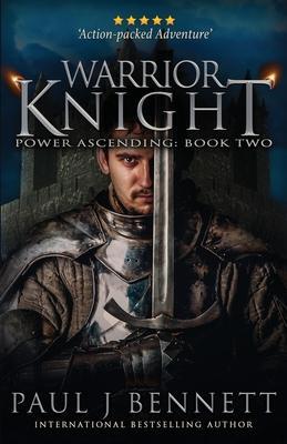 Warrior Knight: An Epic Fantasy Novel - Paul J. Bennett