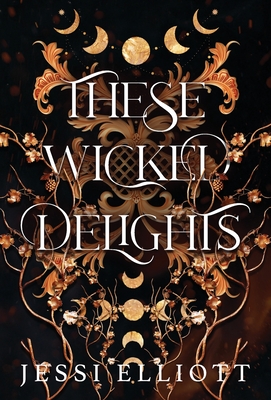 These Wicked Delights - Jessi Elliott