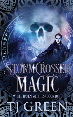 Stormcrossed Magic - T. J. Green