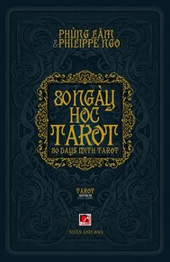Coperta cărții '80 Ngày Học Tarot - Lam Phung'