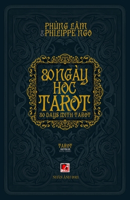 Coperta cărții '80 Ngày Học Tarot - Lam Phung'