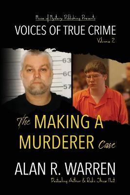 Making A Murderer Case - Alan R. Warren