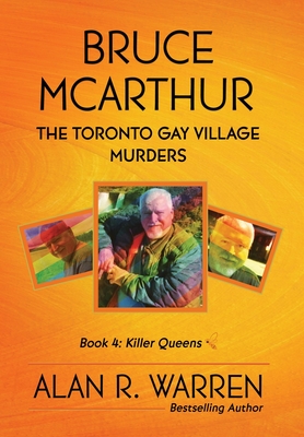 Bruce McArthur: The Toronto Gay Village Murders - Alan R. Warren
