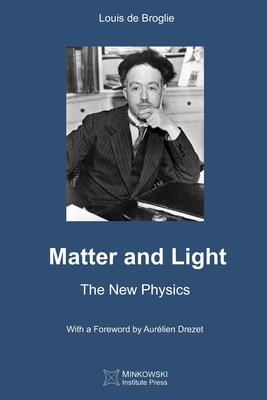 Matter and Light: The New Physics - W. H. Johnston