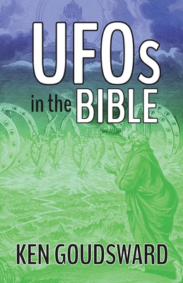 UFOs In The Bible - Ken Goudsward