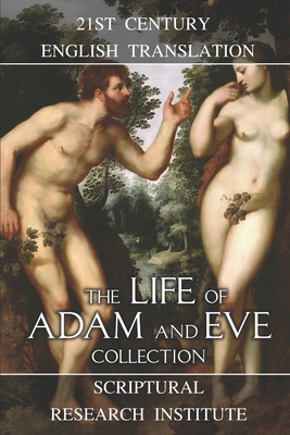 The Life of Adam and Eve Collection - Scriptural Research Institute