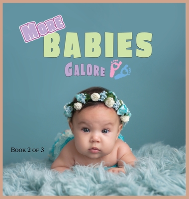 More Babies Galore: A Picture Book for Seniors With Alzheimer's Disease, Dementia or for Adults With Trouble Reading - Lasting Happiness