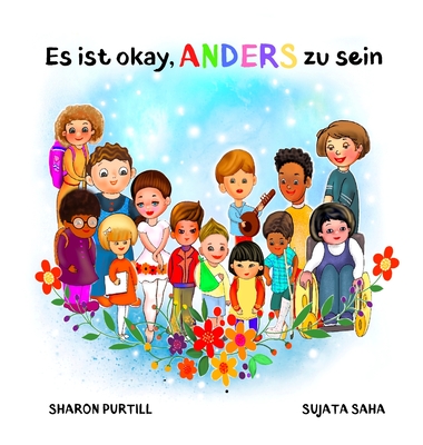 Es ist okay, ANDERS zu sein: ein Kinderbuch über Vielfalt und gegenseitige Wertschätzung - Sharon Purtill