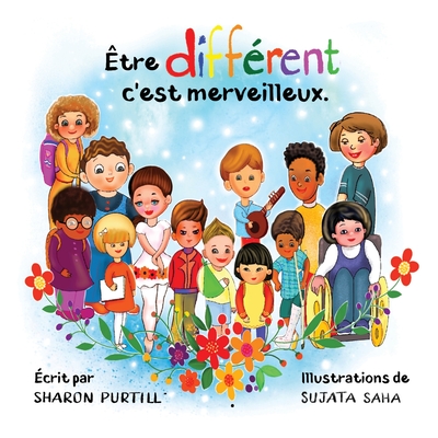 Être différent c'est merveilleux: Un livre illustré à propos de diversité et de bonté - Sharon Purtill