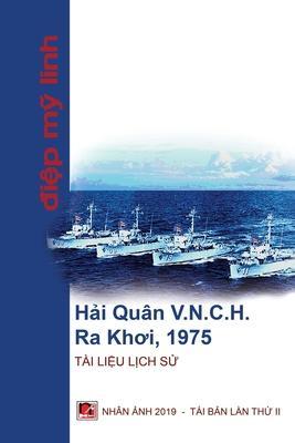 Hải Quân Việt Nam Cộng Hòa Ra Khơi 1975 - Mỹ Linh Điệp