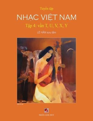 Tuyển Tập Nhạc Việt Nam (Tập 4) (T, U, V, X, Y) - Han Le
