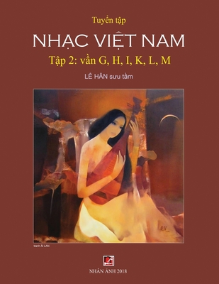 Tuyển Tập Nhạc Việt Nam (Tập 2) (G, H, K, L, M) - Han Le