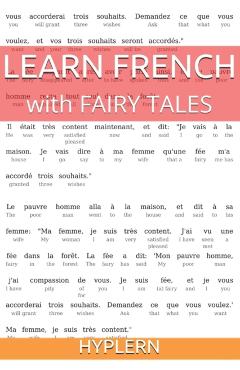Learn French with Fairy Tales: Interlinear French to English - Bermuda Word Hyplern