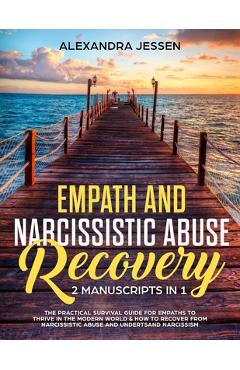 Coperta cărții 'Empath and Narcissistic Abuse Recovery (2 Manuscripts in 1): The Practical Survival Guide for Empaths to Thrive in the'