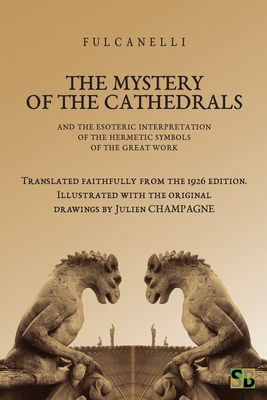 The Mystery of the Cathedrals - Fulcanelli