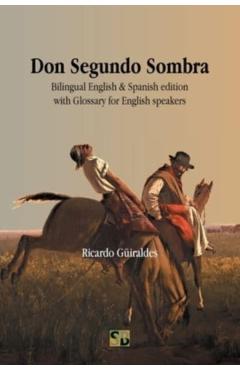 Don Segundo Sombra: Bilingual English & Spanish edition with Glossary for English speakers - Ricardo Güiraldes