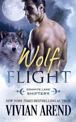 Wolf Flight - Vivian Arend