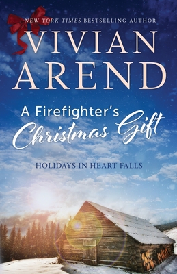 A Firefighter's Christmas Gift - Vivian Arend
