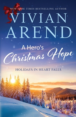 A Hero's Christmas Hope - Vivian Arend