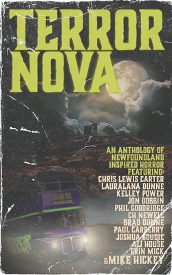 Terror Nova: An anthology of Newfoundland inspired horror - Kelley Power