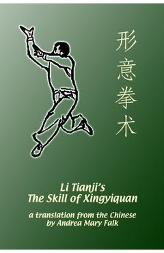 Coperta cărții 'Li Tianji's The Skill of Xingyiquan - Andrea Falk'