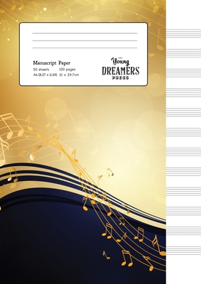 Manuscript Paper: Yellow Notes A4 Blank Sheet Music Notebook - Young Dreamers Press