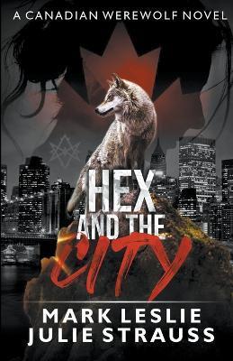 Hex and the City - Mark Leslie