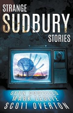 Poza produsului Strange Sudbury Stories - Sean Costello