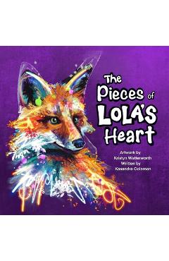 Coperta cărții 'The Pieces of Lola's Heart - Kasandra Coleman'