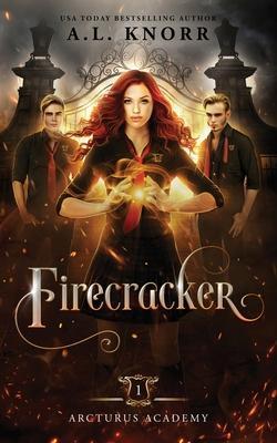 Firecracker: A Young Adult Fantasy - A. L. Knorr