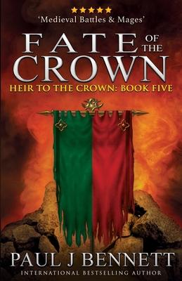 Fate of the Crown - Paul J. Bennett