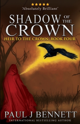 Shadow of the Crown - Paul J. Bennett