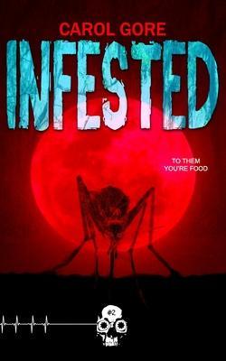 Infested - Carol Gore