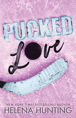 Pucked Love (Special Edition Paperback) - Helena Hunting