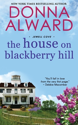 The House on Blackberry Hill - Donna Alward