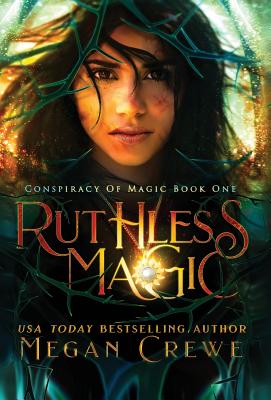 Ruthless Magic - Megan Crewe