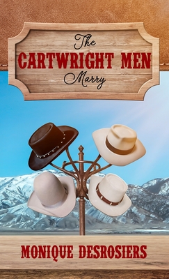 The Cartwright Men Marry - Monique Desrosiers