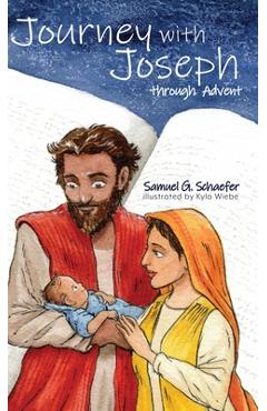 Coperta cărții 'Journey with Joseph through Advent - Samuel G. Schaefer'