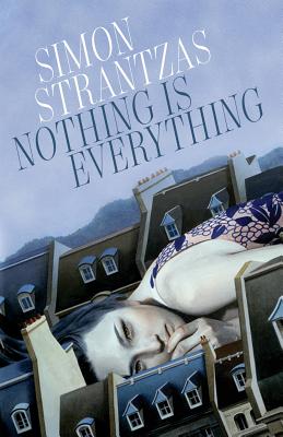 Nothing is Everything - Simon Strantzas