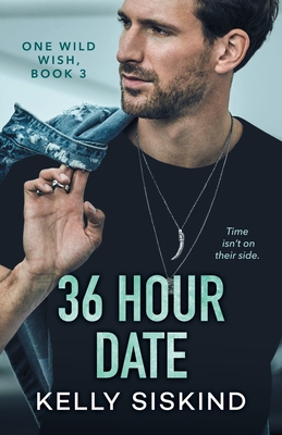 36 Hour Date - Kelly Siskind