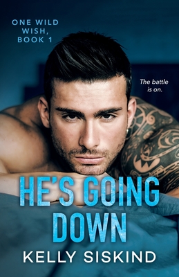 He's Going Down - Kelly Siskind