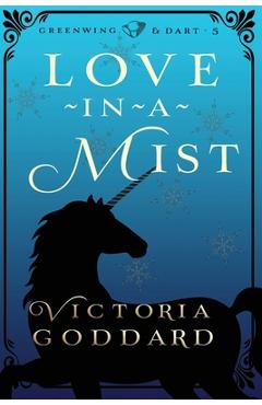 Coperta cărții 'Love-in-a-Mist - Victoria Goddard'